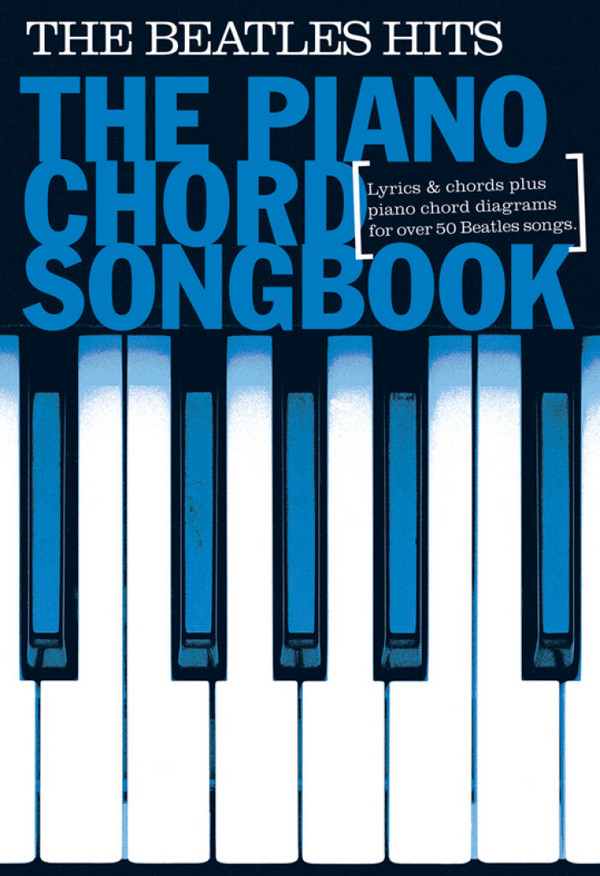 The  Beatles Hits: Piano Chord Songbook