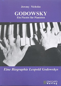 Godowsky - Ein Pianist für Pianisten