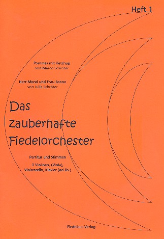 Das zauberhafte Fiedelorchester Band 1