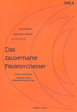 Das zauberhafte Fiedelorchester Band 4