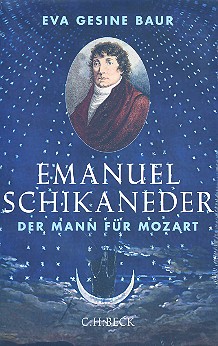 Emanuel Schikaneder Der Mann für Mozart