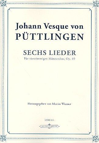 6 Lieder op.49 für Männerchor a cappella