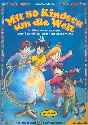 Mit 80 Kindern um die Welt (+CD)