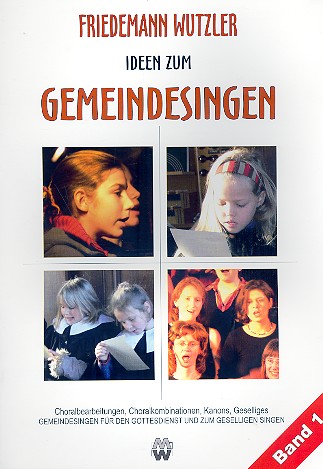 Ideen zum Gemeindesingen Band 1
