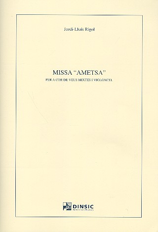 Missa Ametsa for mixed chorus and cello