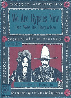 We are Gypsies now - Der Weg ins Ungewisse