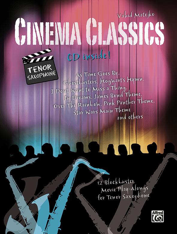 Cinema Classics (+CD): für Tenorsaxophon