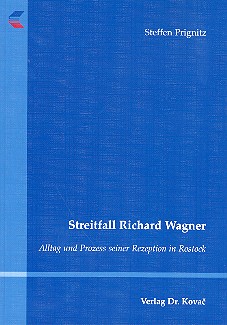 Streitfall Richard Wagner Alltag und Prozess