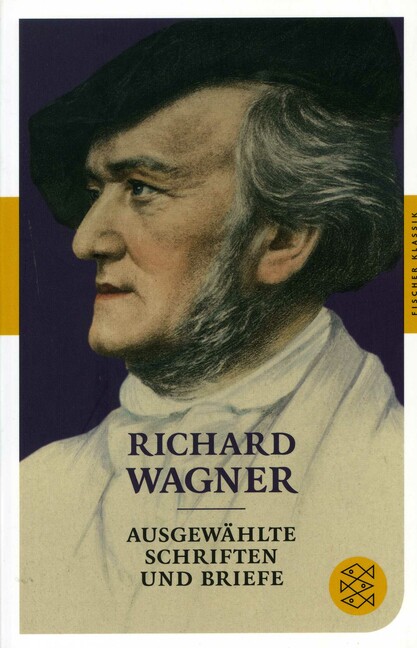 Richard Wagner Ausgewählte Schriften