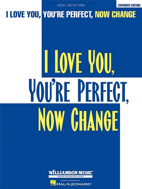 I love you You're perfect now change