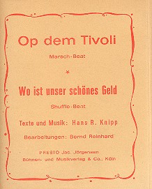 Op dem Tivoli   und  Wo ist unser