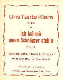 Uns Tante Klara und Ich laß mir einen Schnäuzer steh'n