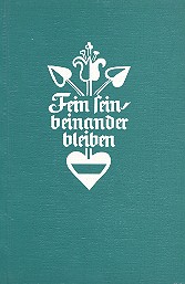 Fein sein, beinander bleiben 