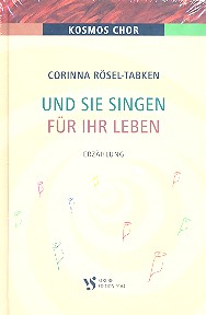 Und sie singen für ihr Leben Erzählung