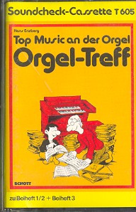 Orgel-Treff zu Beiheft 1/2 und 3