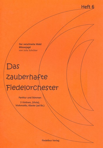 Das zauberhafte Fiedelorchester Band 6