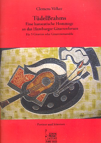 TüdelBrahms für 5 Gitarren (Ensemble)
