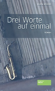 Drei Worte auf einmal Roman