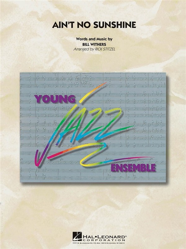Ain't no Sunshine: for jazz ensemble