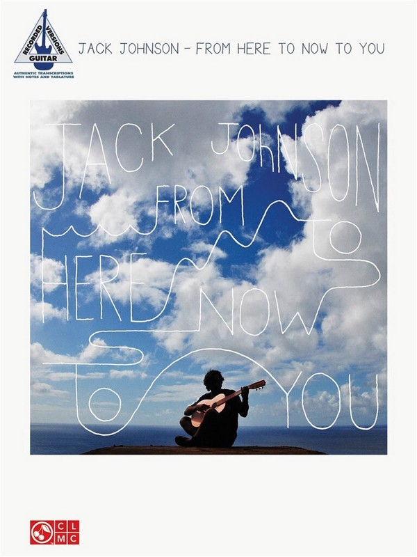 Jack Johnson: From here to now to You