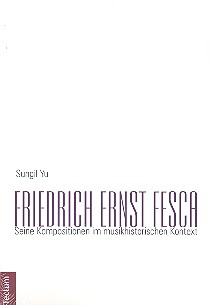 Friedrich Ernst Fesca Seine Kompositionen