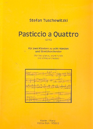 Pasticcio a quattro für 2 Klaviere zu 8 Händen