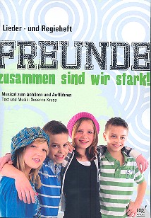 Freunde - zusammen sind wir stark