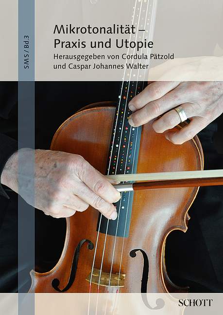 Mikrotonalität - Praxis und Utopie Band 3