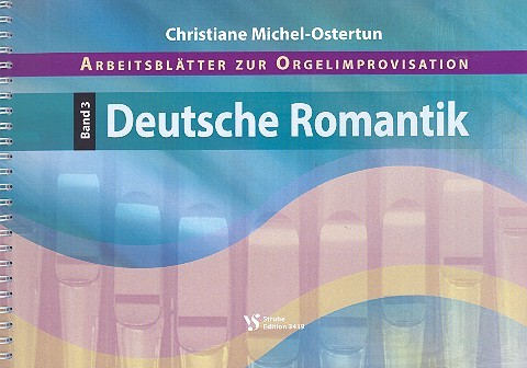 Arbeitsblätter zur Orgelimprovisation Band 3 Deutsche Romantik