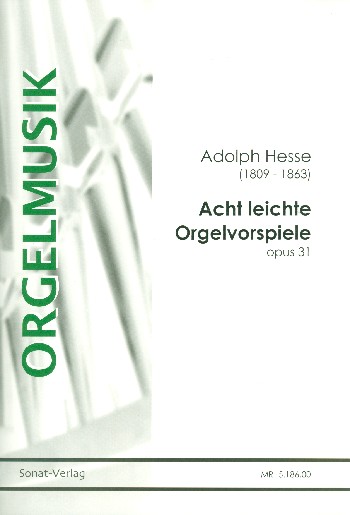 8 leichte Orgelvorspiele op.31