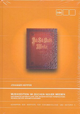 Musikedition im Zeichen Neuer Medien Historische Entwicklung und