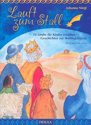 Lauft zum Stall - Lieder und szenische Spiele