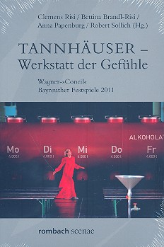 Tannhäuser - Werkstatt der Gefühle Wagner-Concil Bayreuther