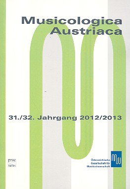 Musicologica austriaca Band 31/32