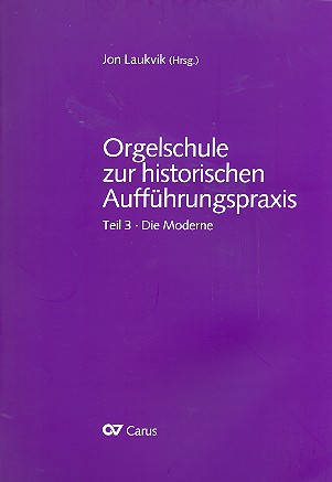 Orgelschule zur historischen Aufführungspraxis Band 3