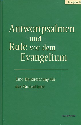 Antwortpsalmen und Rufe vor dem Evangelium