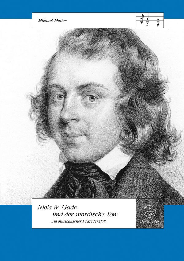 Niels W. Gade und der 'nordische Ton' ein musikalischer Präzedenzfal