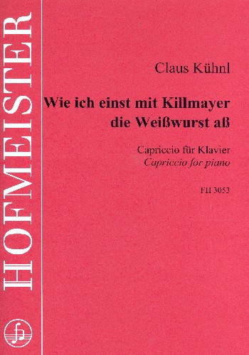 Wie ich einst mit Killmayer die Weißwurst aß