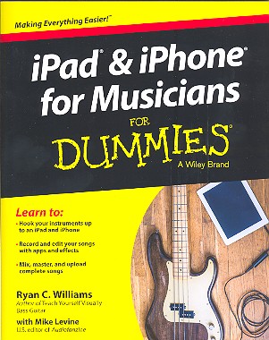 iPad and iPhone for Musicians for Dummies