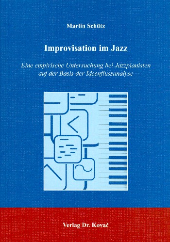 Improvisation im Jazz Eine empirische Untersuchung bei Jazzpianisten