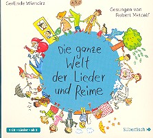 Die ganze Welt der Lieder und Reime