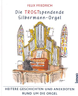 Die Trostspendende Silbermannorgel