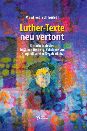 Luther-Texte neu vertont