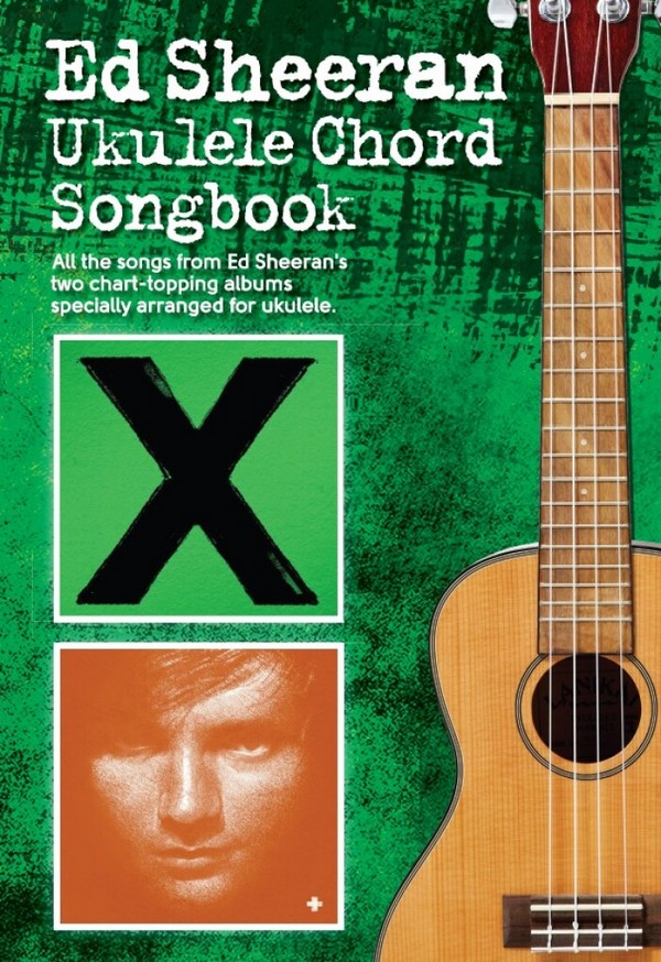 Ed Sheeran Ukulele Songbook: