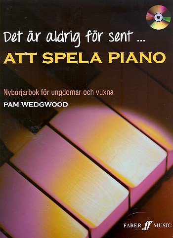 Det är aldrig för sent att spela Piano (+CD) (schwed)