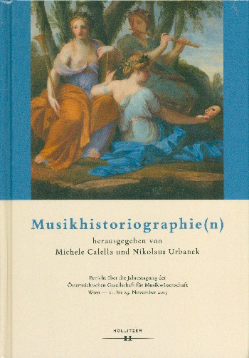 Musikhistoriographie(n) Bericht über die Jahrestagung der