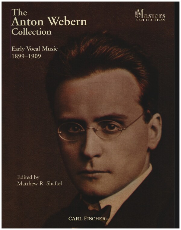 The Anton Webern Collection - Early Vocal Music 1899-1909