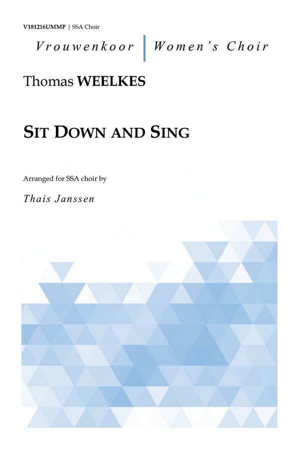 Weelkes, Thomas, Sit Down and Sing