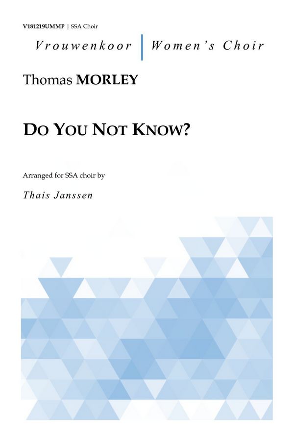 Morley, Thomas, Do You Not Know?