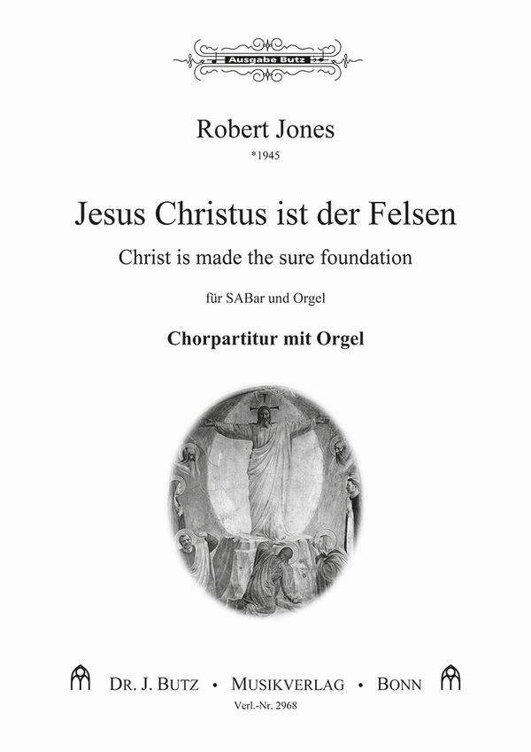 Jesus Christus ist der Felsen - Christ is made the sure foundation
